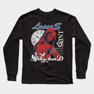 SAINT, pray hard Long Sleeve T-Shirt